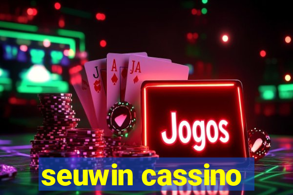 seuwin cassino